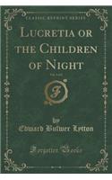 Lucretia or the Children of Night, Vol. 1 of 2 (Classic Reprint)