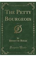 The Petty Bourgeois, Vol. 1 (Classic Reprint): (English)