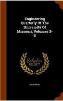 Engineering Quarterly of the University of Missouri, Volumes 3-5: (English)