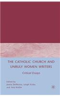 Catholic Church and Unruly Women Writers