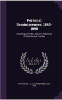 Personal Reminiscences, 1840-1890