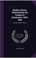 Modern Music, Published by the League of Composers, 1924-1946