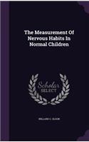 The Measurement Of Nervous Habits In Normal Children