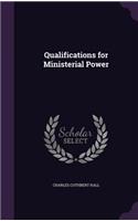 Qualifications for Ministerial Power