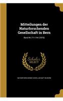 Mitteilungen Der Naturforschenden Gesellschaft in Bern; Band NR.711-744 (1870)