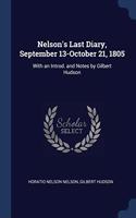 NELSON'S LAST DIARY, SEPTEMBER 13-OCTOBE