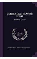 Bulletin Volume no. 98-102 1911-12