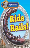 Big Machines Ride Rails!: (Big Machines)