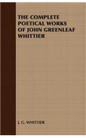 Complete Poetical Works of John Greenleaf Whittier