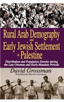 Rural Arab Demography and Early Jewish Settlement in Palestine