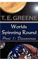 Worlds Spinning Round