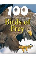 100 Things You Should Know about Birds of Prey