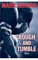 Rough & Tumble