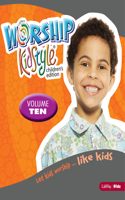 Worship Kidstyle: Children's All-In-One Kit Volume 10