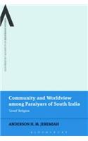 Community and Worldview among Paraiyars of South India