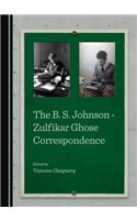 The B. S. Johnson - Zulfikar Ghose Correspondence
