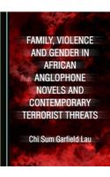 Family, Violence and Gender in African Anglophone Novels and Contemporary Terrorist Threats