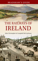 Bradshaw's Guide The Railways of Ireland: Volume 8(8 Bradshaw's Guide)