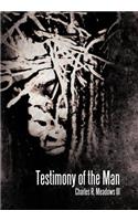 Testimony of the Man