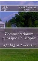 Commentariorum quos ipse sibi scripsit: Apologia Socratis