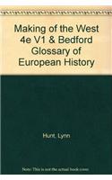 Making of the West 4e V1 & Bedford Glossary of European History
