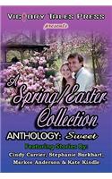 A Spring/Easter Collection Anthology: Sweet
