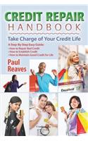 Credit Repair Handbook: Take Charge of Your Credit Life