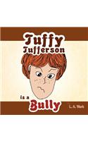 Tuffy Tufferson Is a Bully