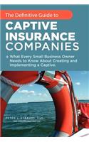 The Definitive Guide to Captive Insurance Companies