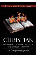 Christian Discrepancy, Disputes, Disservice and Devious Behaviour: 'An Evangelical Perspective'