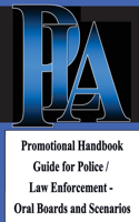 Promotional Handbook Guide for Police / Law Enforcement - Oral Boards and Scenarios