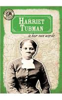 Harriet Tubman in Her Own Words