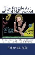 Fragile Art of Old Hollywood