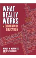 What Really Works in Elementary Education