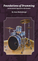 Foundations of Drumming: An Incremental Approach to the Drumset(English)