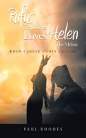 Rufus The Doofus Loves Helen the Melon