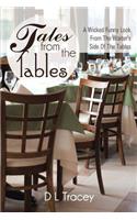 Tales from the Tables: A Wicked Funny Look from the Waiter's Side of the Tables