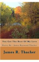 You Get The Best Of My Love / Poetry By