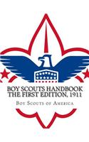 BOY SCOUTS HANDBOOK The First Edition, 1911