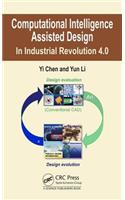 Computational Intelligence Assisted Design: In Industrial Revolution 4.0