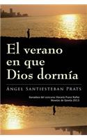 El verano en que Dios dormía