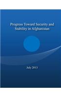 Progress Toward Security and Stability in Afghanistan