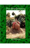 Pure Sand Gardening