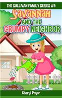 Savannah And The Grumpy Neighbor