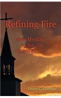 Refining Fire
