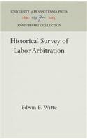 Historical Survey of Labor Arbitration