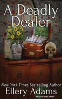 A Deadly Dealer: (3 Antiques & Collectibles Mysteries)