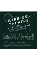 Wireless Theatre Collection of Horror & Suspense Lib/E