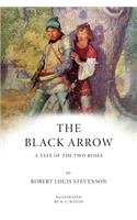 The Black Arrow: A Tale of the Two Roses: Illustrated