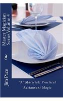 Master Magician Series Volume 4: A Material - Practical Restaurant Magic(Master Magician)